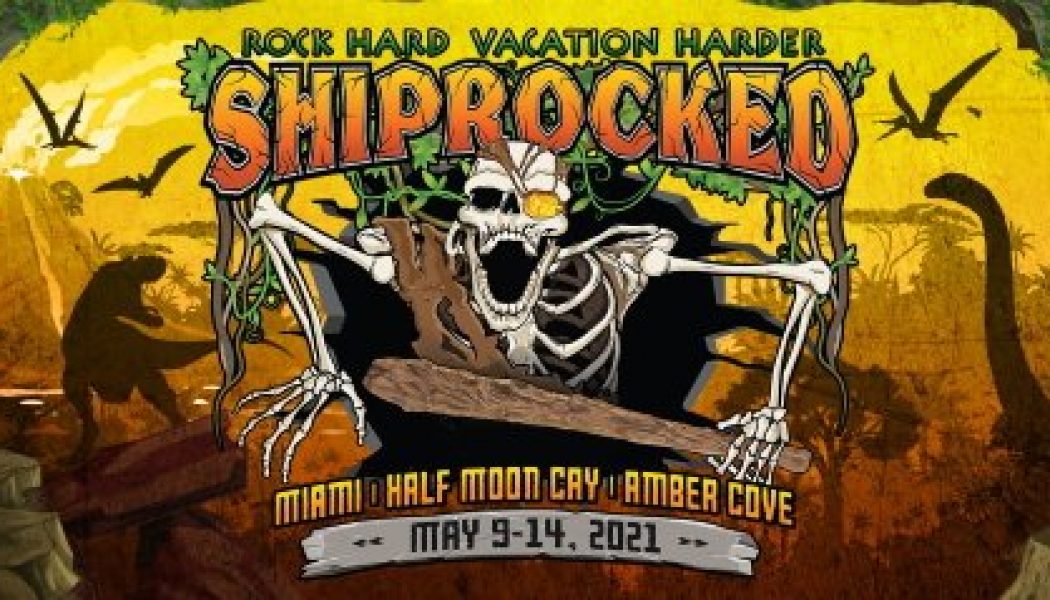 SHIPROCKED 2021 Cruise Officially Canceled