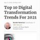 5 Digital Transformation Predictions for 2021