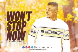 Eric Reverence – Won’t Stop Now