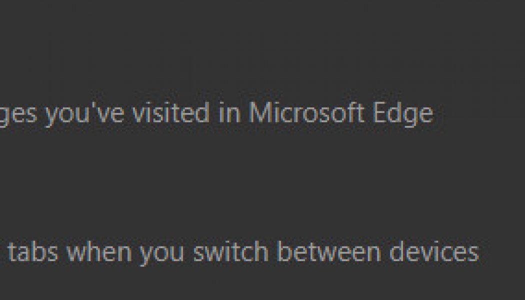 Microsoft Edge history and tab sync features finally start rolling out