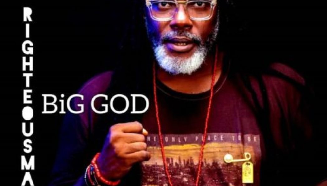 Righteous Man – Big God