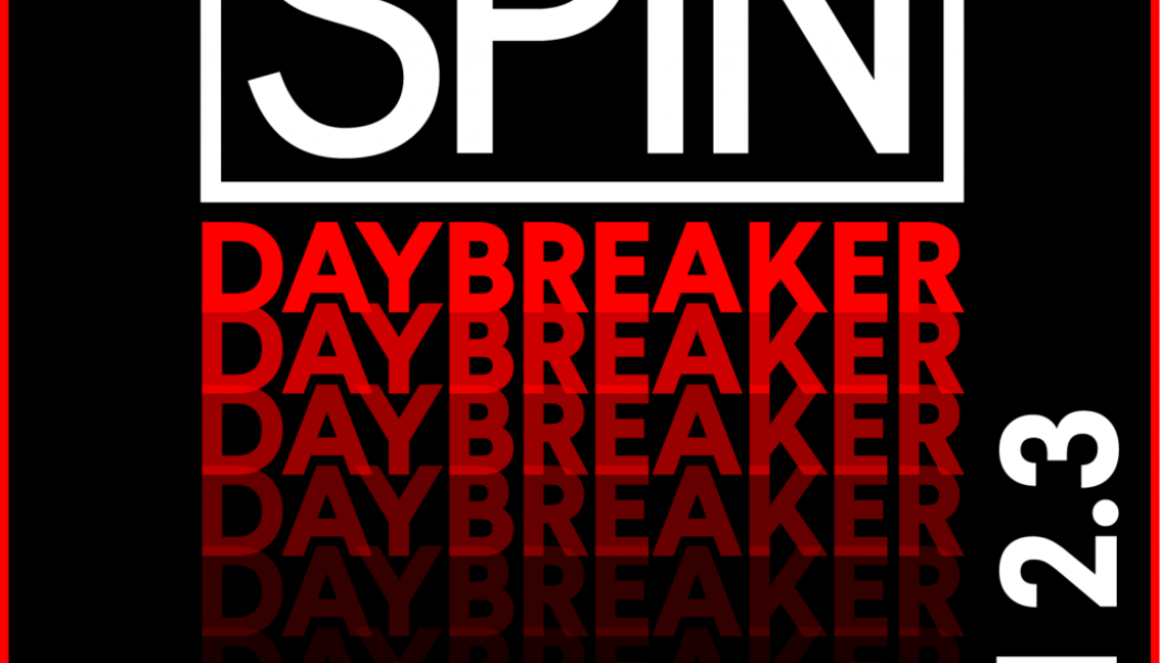 SPIN Daybreaker: 14 Songs to Soundtrack Your Life