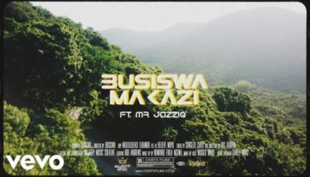 VIDEO: Busiswa – Makazi ft Mr JazziQ