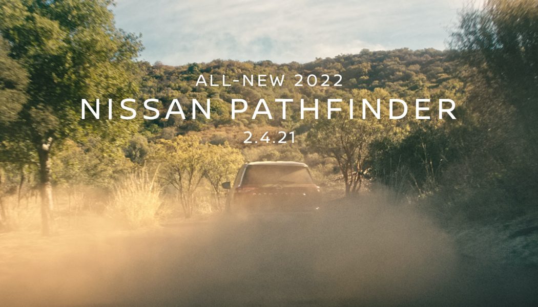 All-New 2022 Nissan Pathfinder Is Coming Soon—Here’s a Peek at It