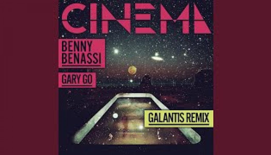 Benny Benassi’s “Cinema” Gets A New Lease On Life With Galantis’ Latest Remix