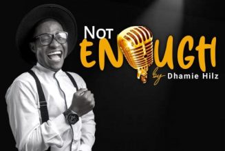 Dhamie Hilz – Not Enough