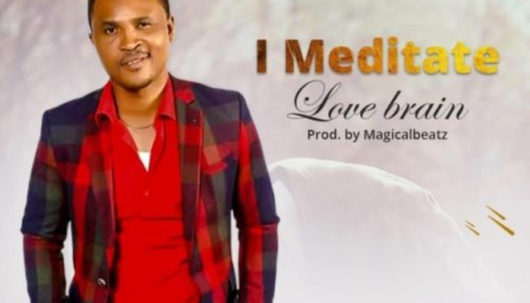 Love Brain – I Meditate