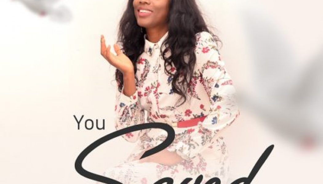 Maudlyn Abajuo – You Saved Me