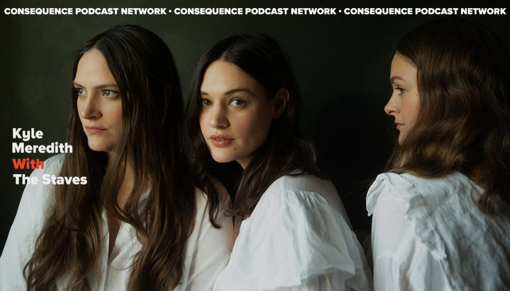 The Staves on Being Influenced by The War on Drugs