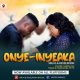 Video: Mr M & Revelation – Onye-Inyeaka