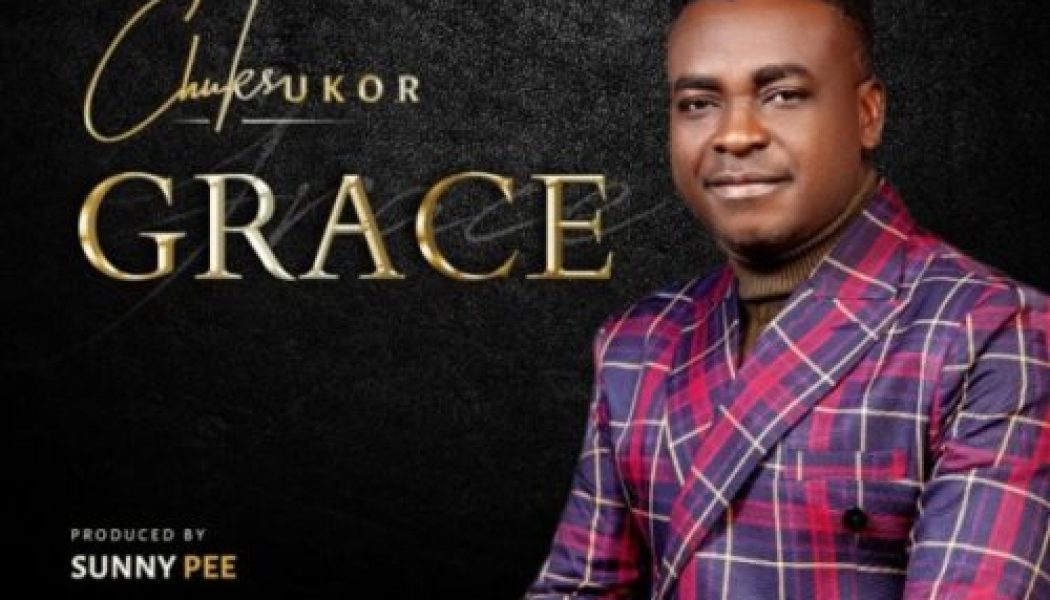 Chuks Ukor – Grace