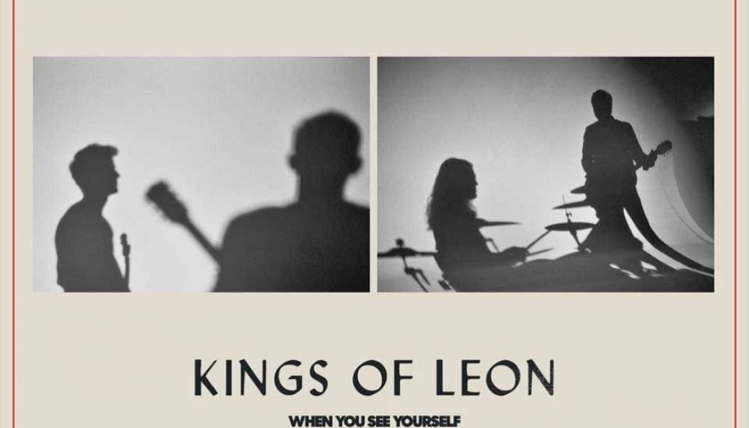 Kings of Leon Unveil New Album When You See Yourself: Stream