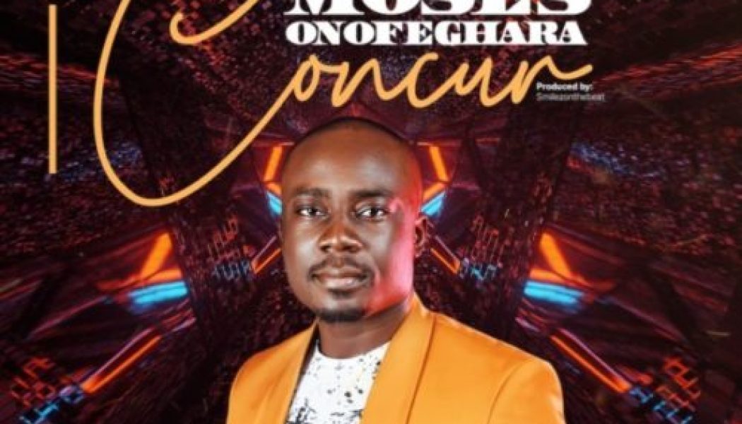 VIDEO: Moses Onofeghara – I Concur