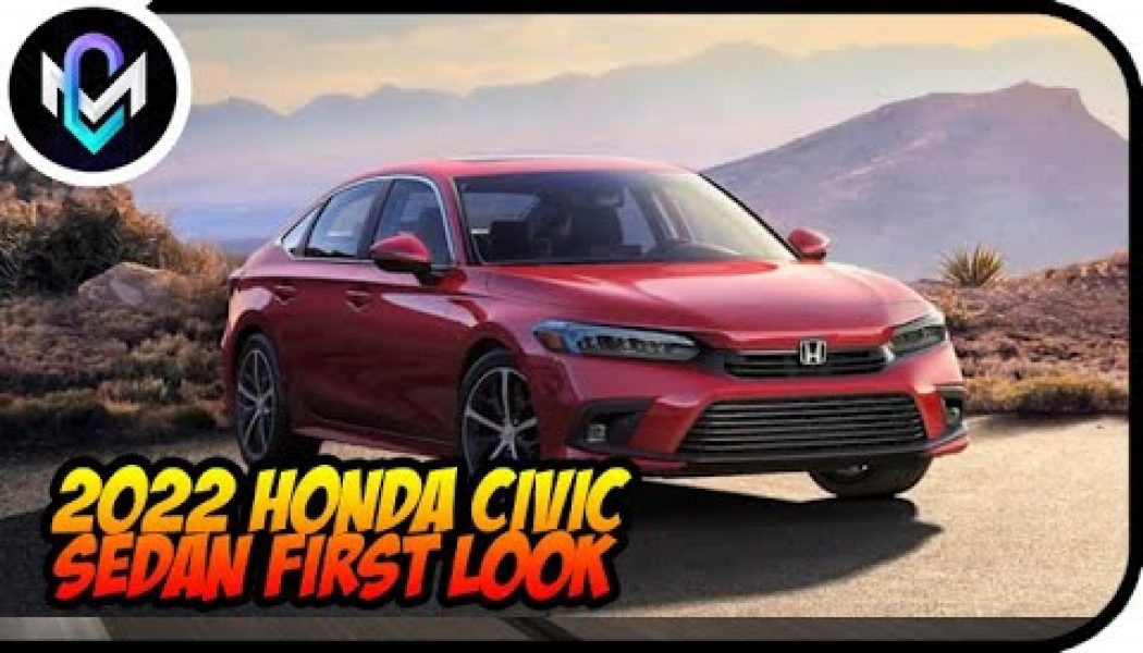 2022 Honda Civic Sedan First Look: Small Car Royalty, Redesigned