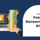 Are BaaS Solutions the Answer to Spike in Ransomware Attacks?