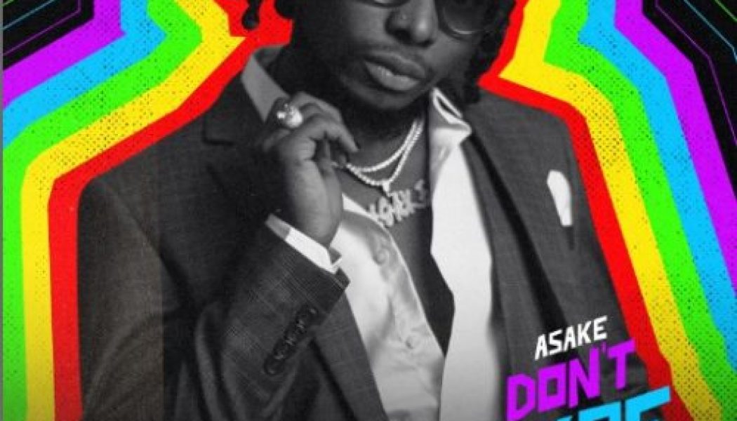 Asake – Don’t Hype Me