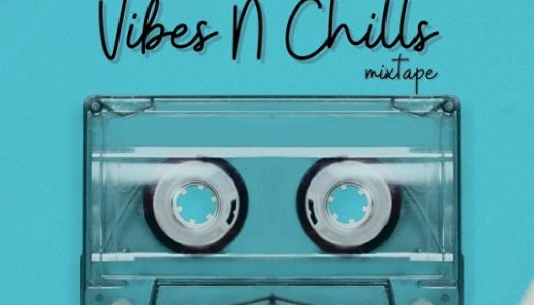 DJ Dewik – Vibes and Chill Mixtape