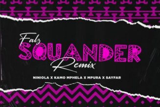 Falz – Squander (Remix) ft Niniola, Kamo Mphela, Mpura, Sayfar