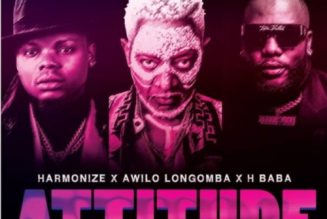 Harmonize – Attitude ft Awilo Longomba & H Baba