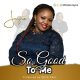 Minister Jayne – So Good To Me