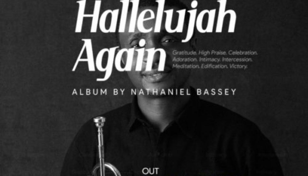 Nathaniel Bassey – Hungry For You