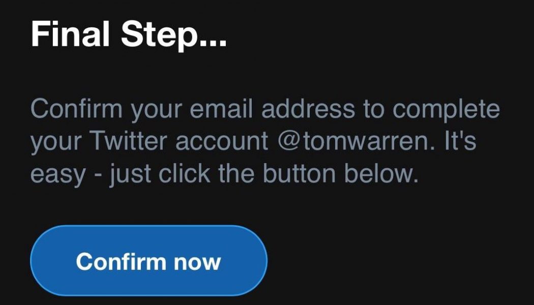 PSA: Ignore that unexpected email from Twitter asking you to confirm your account