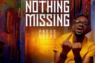 VIDEO: Preye Odede – Nothing Missing