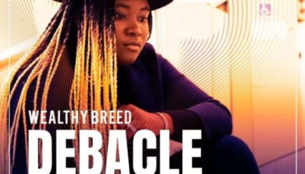 VIDEO: Wealthy Breed – Debacle