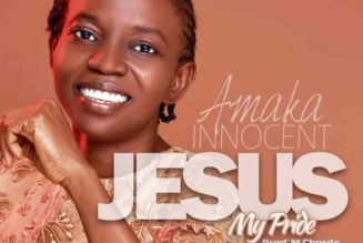 Amaka Innocent – Jesus My Pride