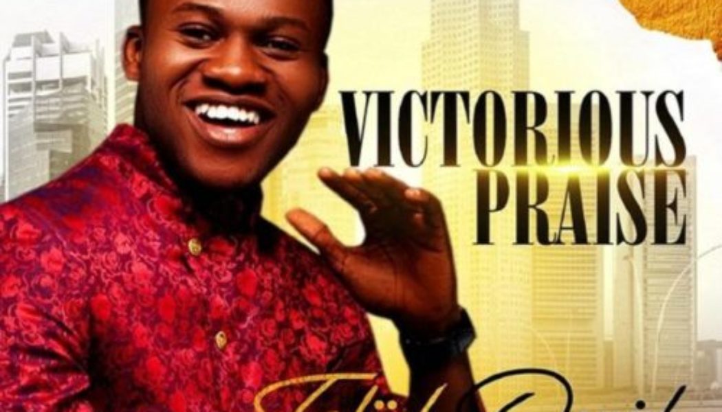 Elijah Daniel – Victorious Praise (Album)