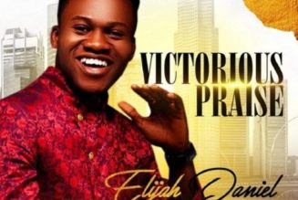 Elijah Daniel – Victorious Praise (Album)