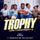 King J ft Grace Squad – My Trophy