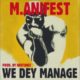 M.anifest – We Dey Manage