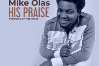 Mike Olas – His Praise