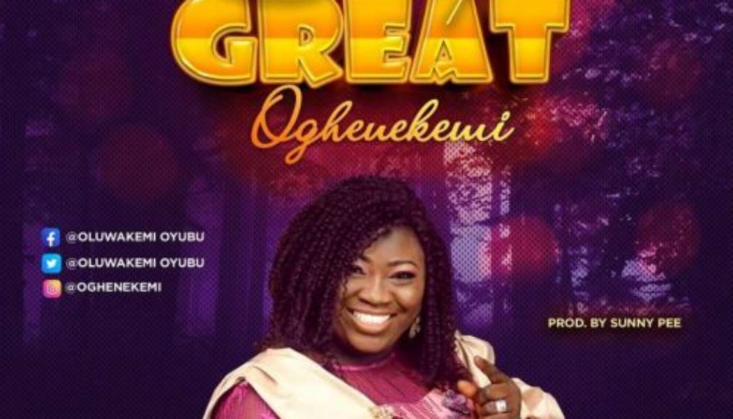 Oghenekemi – You Are Great