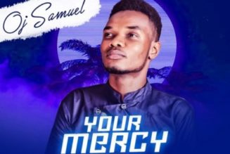 OJ Samuel – Your Mercy