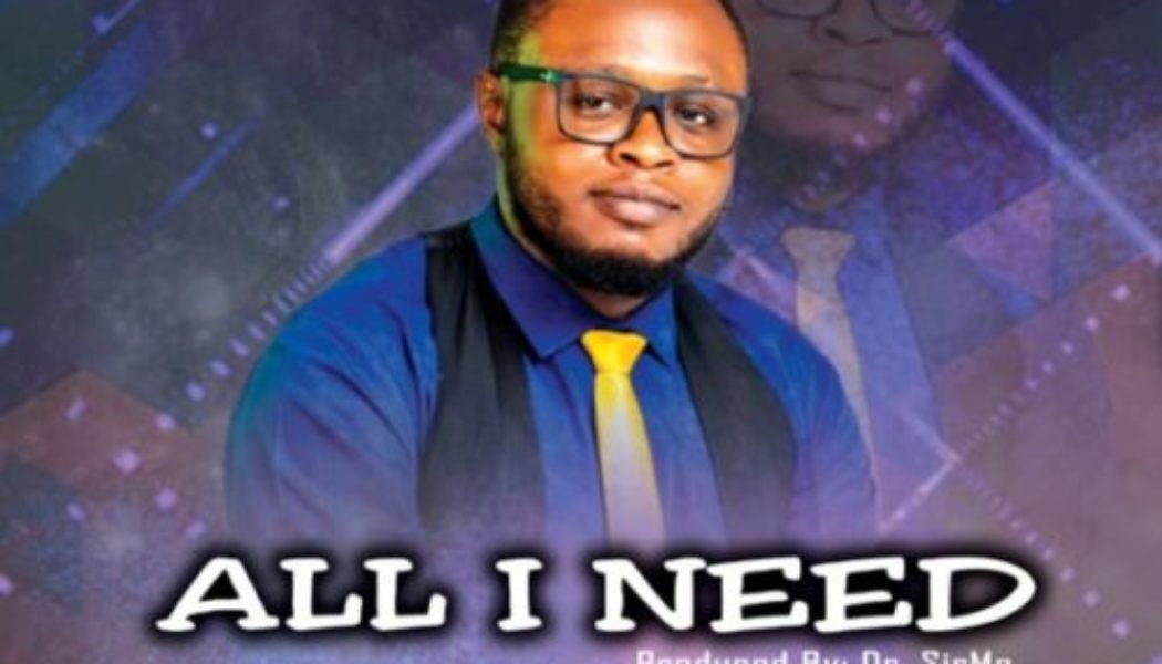 Prosper Oghene – All I Need