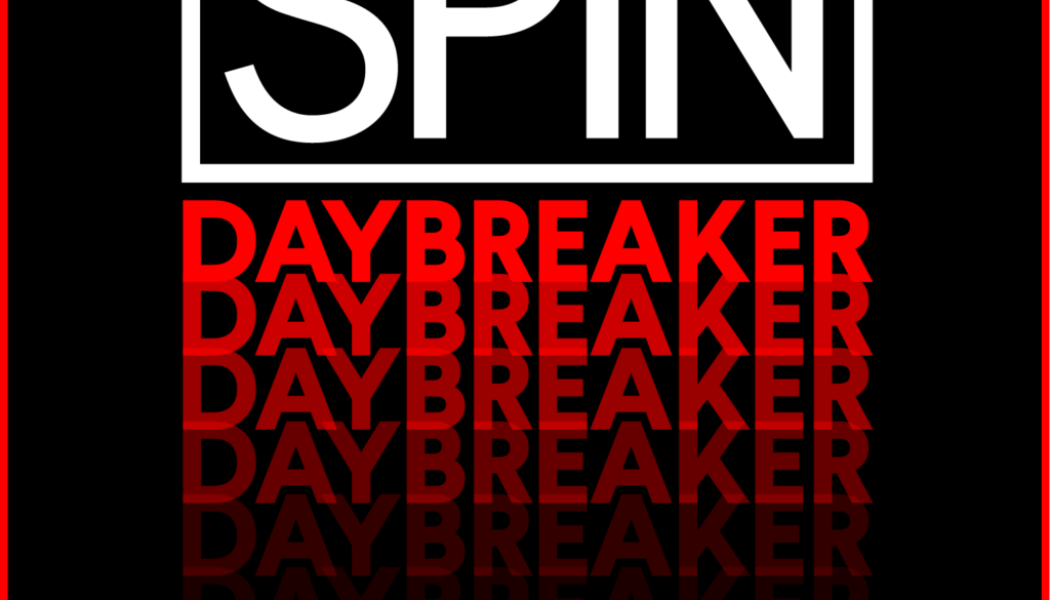 SPIN Daybreaker: The Ultimate Indie Soundtrack