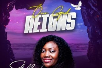 Stella – Our God Reigns ft Pst Anthony