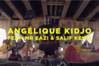 VIDEO: Angelique Kidjo – Africa One Of A Kind ft Mr Eazi, Salif Keita