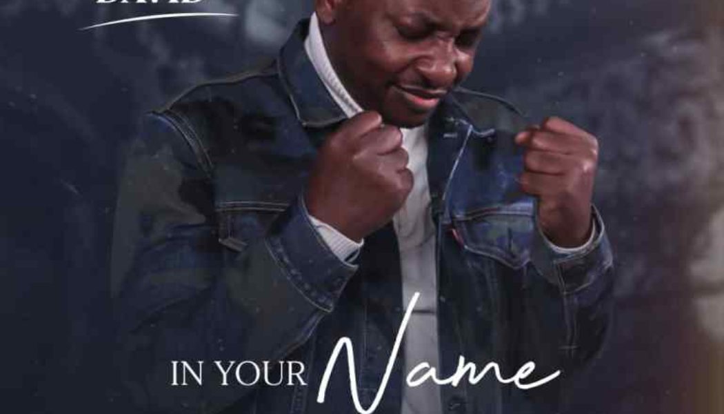 VIDEO: Dare David – In Your Name Ft Ray Robinson