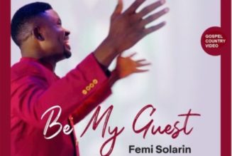 VIDEO: Femi Solarin – Be My Guest