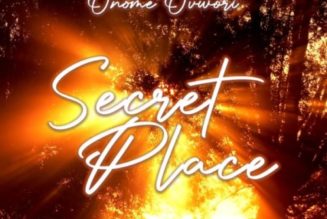 VIDEO: Onome Ovwori – Secret Place