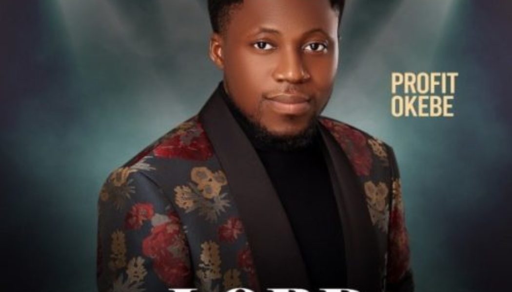 VIDEO: Profit Okebe – Lord I’m Available