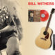 Win Bill Withers’ Just as I Am on Vinyl, a Gibson Guitar, and a Sony Sound System