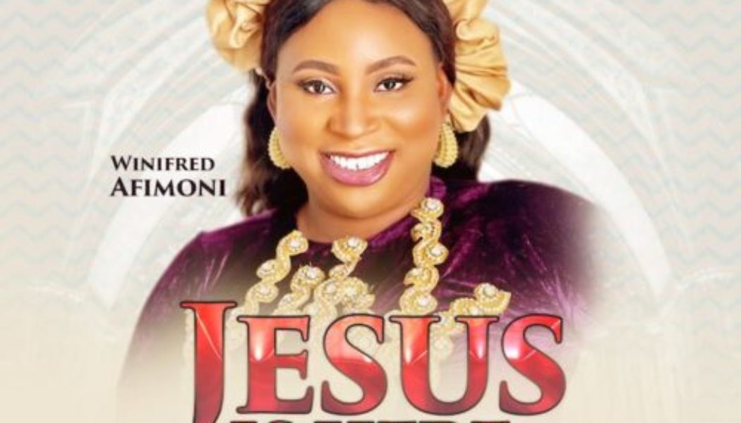 Winifred Afimoni – Jesus Is Here