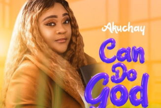 Akuchay – Can Do God