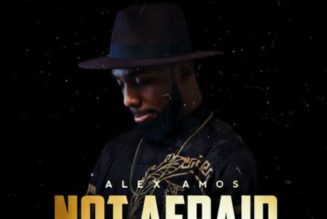 Alex Amos – Not Afraid ft Teekaywitty