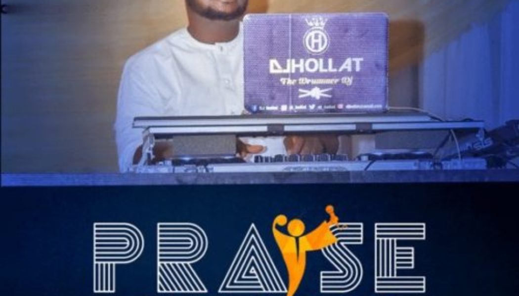 DJ Hollat – Praise Party Mix