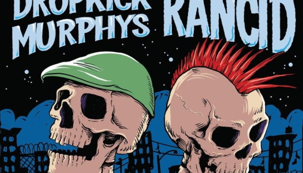 DROPKICK MURPHYS And RANCID Announce Co-Headlining ‘Boston To Berkeley II’ U.S. Tour